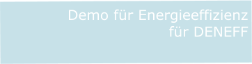 Demo für Energieeffizienz für DENEFF