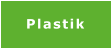 Plastik